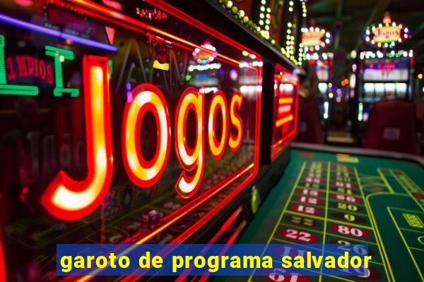 garoto de programa salvador